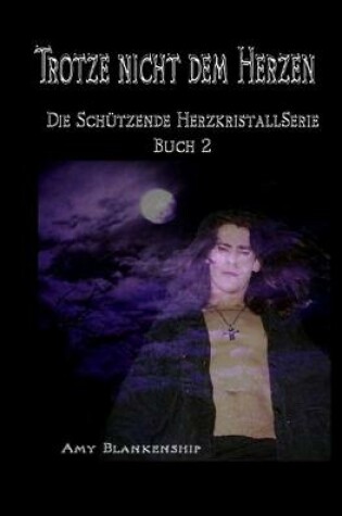 Cover of Trotze nicht dem Herzen