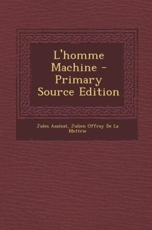 Cover of L'Homme Machine - Primary Source Edition