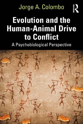 Book cover for Evolution and the Human-Animal Drive to Conflict