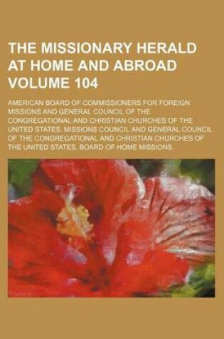 Cover of The Missionary Herald at Home and Abroad Volume 104