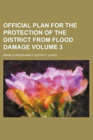 Cover of Official Plan for the Protection of the District from Flood Damage Volume 3