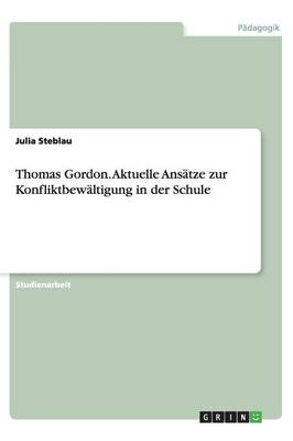 Book cover for Thomas Gordon. Aktuelle Ansatze zur Konfliktbewaltigung in der Schule