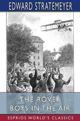 Book cover for The Rover Boys in the Air (Esprios Classics)