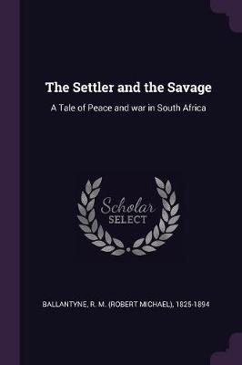 Book cover for The Settler and the Savage