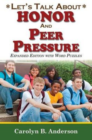 Cover of Let's Talk about Honor and Peer Pressure - Expanded Edition with Word Puzzles