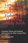 Book cover for Lima and Allen County Ohio Fishing & Floating Guide Book