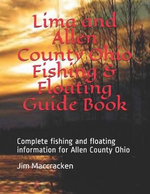 Cover of Lima and Allen County Ohio Fishing & Floating Guide Book