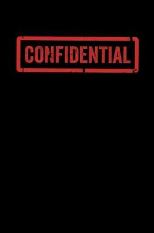 Cover of Confidential Top Secret Notebook