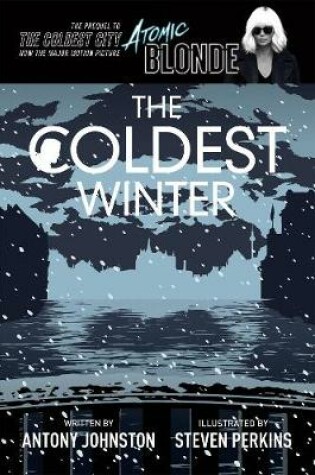 Cover of The Coldest Winter: Atomic Blonde Prequel Edition