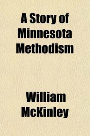 Cover of A Story of Minnesota Methodism