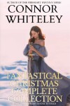 Book cover for Fantastical Christmas Complete Collection