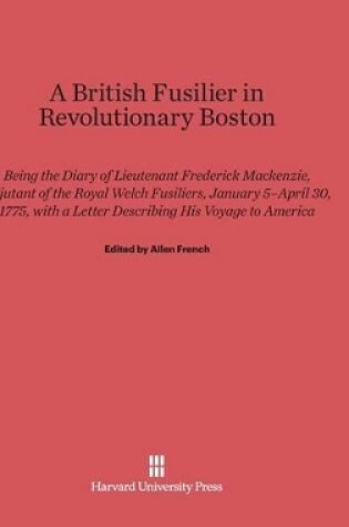 Cover of A British Fusilier in Revolutionary Boston