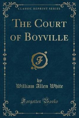 Book cover for The Court of Boyville (Classic Reprint)