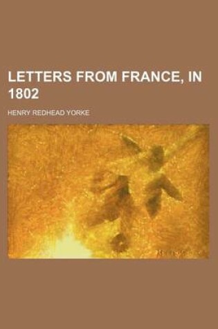 Cover of Letters from France, in 1802 Volume 1