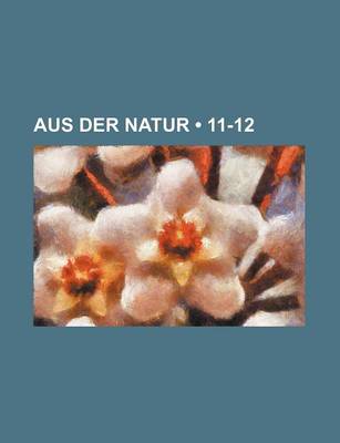 Book cover for Aus Der Natur (11-12)