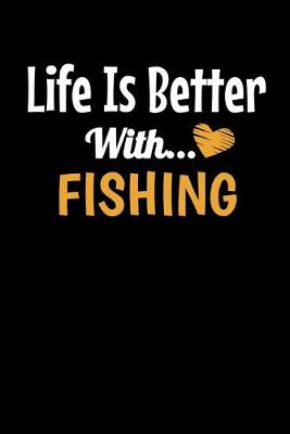 Book cover for Life Is Better with Fishing