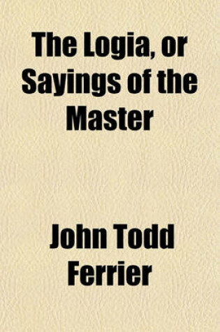 Cover of The Logia, or Sayings of the Master