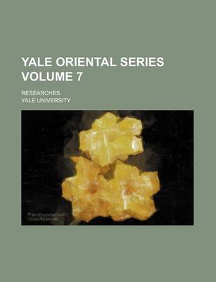 Book cover for Yale Oriental Series Volume 7; Researches
