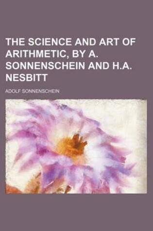 Cover of The Science and Art of Arithmetic, by A. Sonnenschein and H.A. Nesbitt