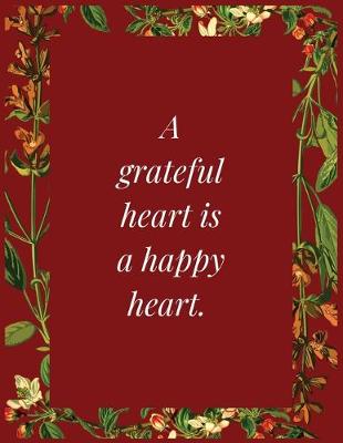 Book cover for A grateful heart is a happy heart.