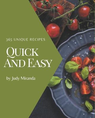 Book cover for 365 Unique Quick And Easy Recipes