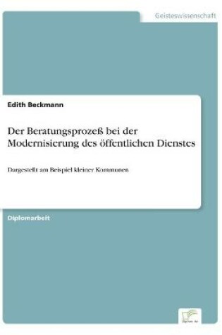 Cover of Der Beratungsprozeß bei der Modernisierung des öffentlichen Dienstes