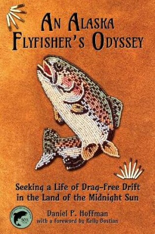 Cover of An Alaska Fly Fisher's Odyssey