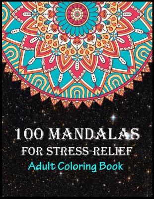 Book cover for 100 Mandalas for stress-relief adult coloring book
