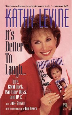 Book cover for It's Better to Laugh...Life, Good Luck, Bad Hair D