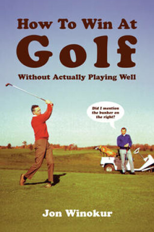 Cover of How to Win at Golf Without Actually Trying