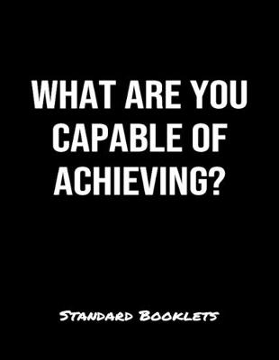 Book cover for What Are You Capable Of Achieving?