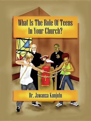 Book cover for What Is the Role of Teens in Your Church?