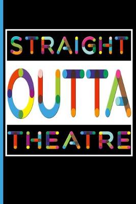 Book cover for Straight Outta Theatre