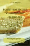 Book cover for Plant Based Diet Cookbook for Beginners - Dessert Recipes