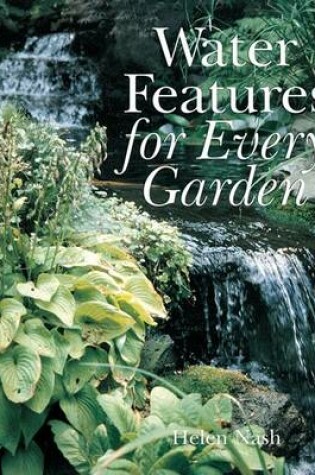 Cover of Water Features for Every Garden