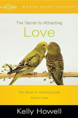Cover of The Secret to Attracting Love