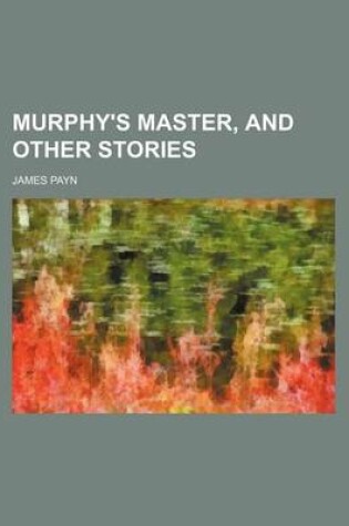 Cover of Murphy's Master, and Other Stories