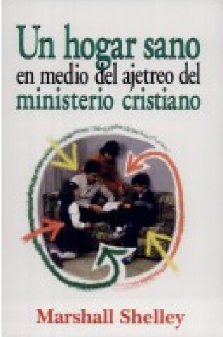 Cover of Un Hogar Sano en Medio del Ajetreo del Ministerio Cristiano