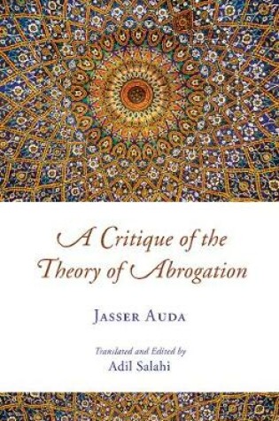 Cover of A Critique of the Theory of Abrogation