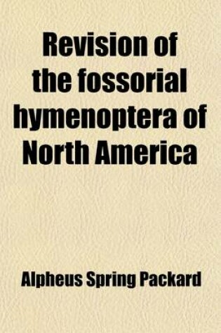 Cover of Revision of the Fossorial Hymenoptera of North America