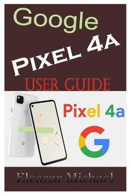 Book cover for Google Pixel 4a User Guide