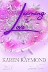 Book cover for Learning to Love - Book 1 (Learning Series)