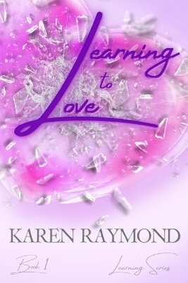 Cover of Learning to Love - Book 1 (Learning Series)