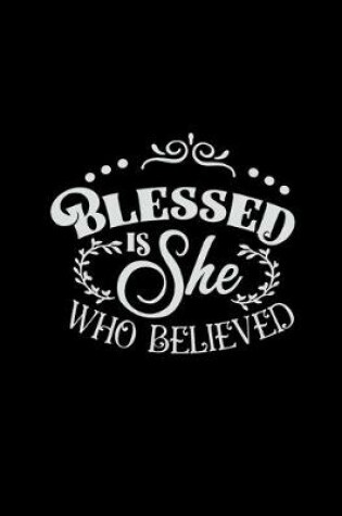 Cover of Blessed is She Who Believed