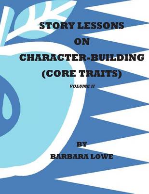 Book cover for Story Lessons on Character-Building (Core Traits) VolumeII