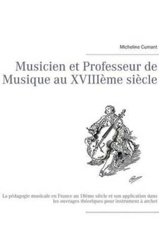 Cover of Musicien et Professeur de Musique au XVIIIème siècle