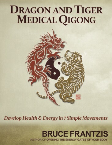 Book cover for Dragon and Tiger Medical Qigong, Volume 1