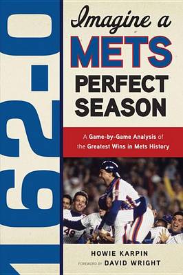 Book cover for 162-0: Imagine a Mets Perfect Season