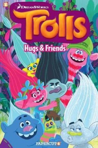 Cover of Trolls #1: Hugs & Friends