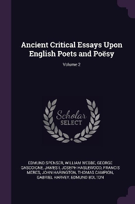 Book cover for Ancient Critical Essays Upon English Poets and Poësy; Volume 2